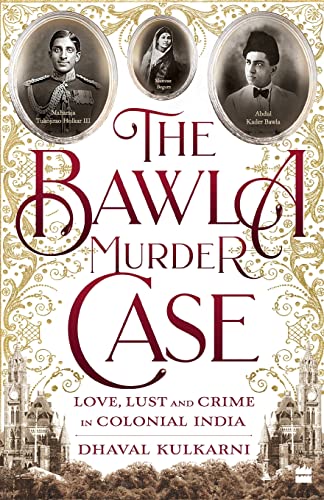 The Bawla Murder Case: Love, Lust and Crime in Colonial India von HarperCollins Publishers India
