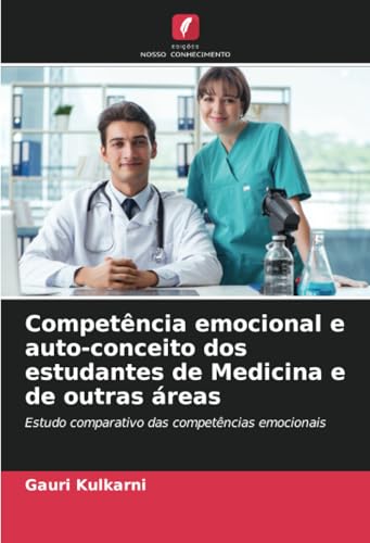Competência emocional e auto-conceito dos estudantes de Medicina e de outras áreas: Estudo comparativo das competências emocionais