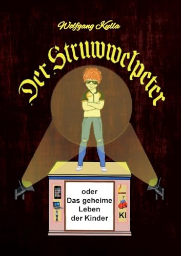 Der Struwwelpeter oder Das geheime Leben der Kinder: Das besondere Kinderbuch für Mädchen und Jungen ab 10 Jahren von Books on Demand