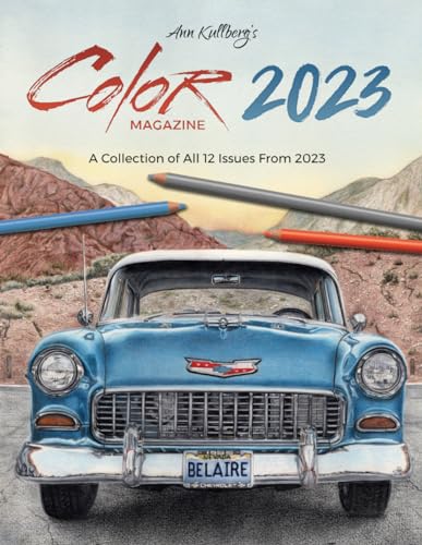 Ann Kullberg's COLOR Magazine: A Collection of All 12 Issues from 2023 (Color Magazine Yearly Collection Book)