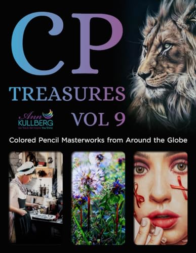 CP Treasures, Volume 9: Colored Pencil Masterworks From Around the Globe CP Treasures, Volume 9: Colored Pencil Masterworks From Around the Globe von Independently published