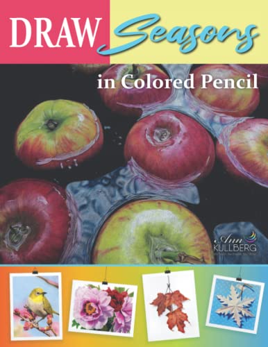 DRAW Seasons: The Ultimate Guide to Drawing Seasons in Colored Pencil von Independently published