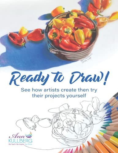 Ready to Draw!: See How Artists Create & Try Their Projects Yourself