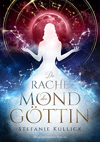 Die Rache der Mondgöttin von Drachenmond-Verlag