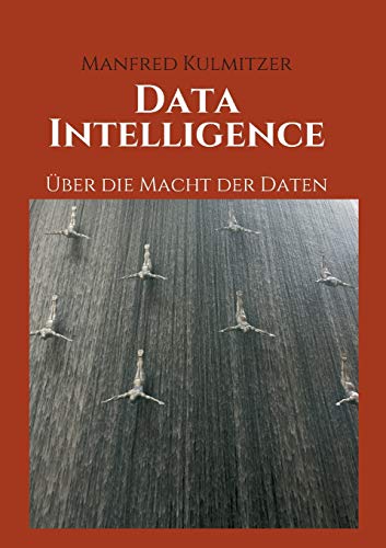 Data Intelligence: Über die Macht der Daten von tredition
