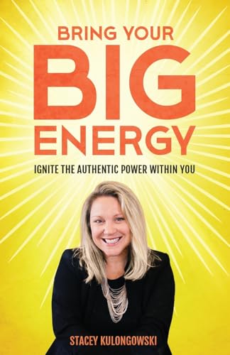Bring Your Big Energy: Ignite the Authentic Power Within You von Manuscripts LLC