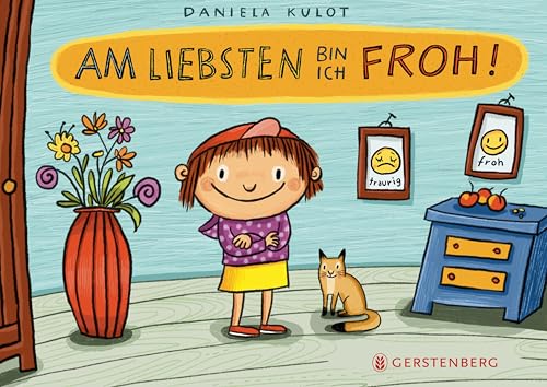 Am liebsten bin ich froh! von Gerstenberg Verlag