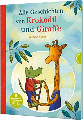 Krokodil und Giraffe: Alle Geschichten von Krokodil und Giraffe: Vorlesebuch für die ganze Familie von Thienemann-Esslinger Verlag GmbH