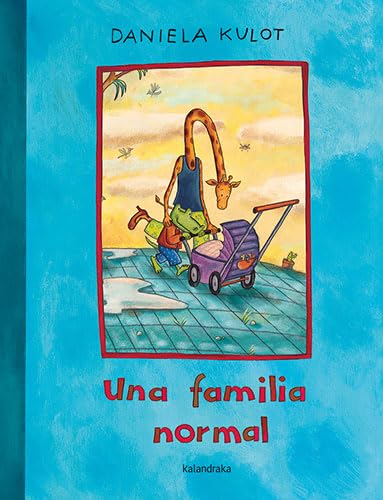 Una familia normal (Obras de autor/a) von KALANDRAKA EDICIONES S.L