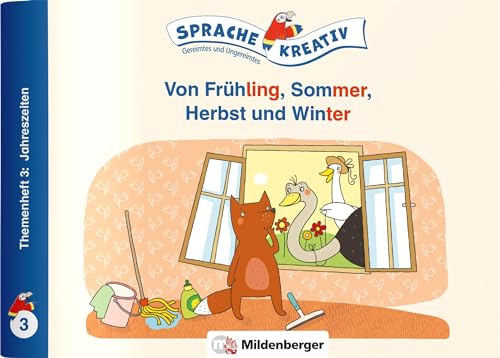 Von Frühling, Sommer, Herbst und Winter · Themenheft 3: Jahreszeiten: Sprache kreativ · Gereimtes und Ungereimtes von Mildenberger Verlag GmbH