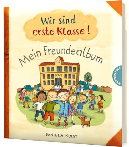 Wir sind erste Klasse!: Mein Freundealbum | Freundebuch zum Schulanfang