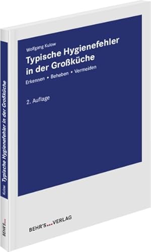 Typische Hygienefehler in der Großküche: Erkennen - Beheben - Vermeiden von Behr's GmbH