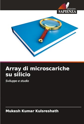Array di microscariche su silicio: Sviluppo e studio von Edizioni Sapienza