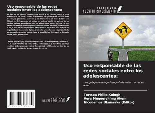Uso responsable de las redes sociales entre los adolescentes:: Una guía para la seguridad y el bienestar mental en línea von Ediciones Nuestro Conocimiento