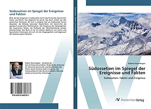 Südossetien im Spiegel der Ereignisse und Fakten: Südossetien. Fakten und Ereignisse von AV Akademikerverlag