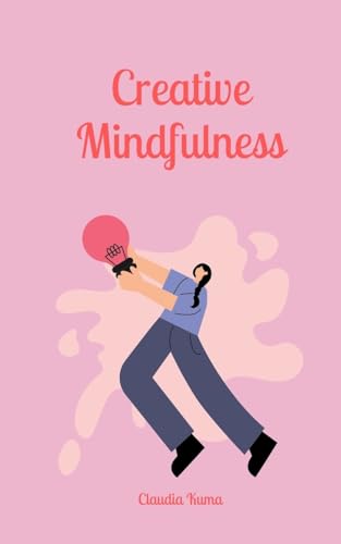 Creative Mindfulness von Book Fairy Publishing