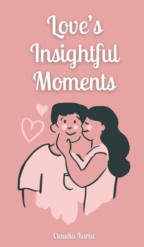 Love's Insightful Moments von Book Fairy Publishing