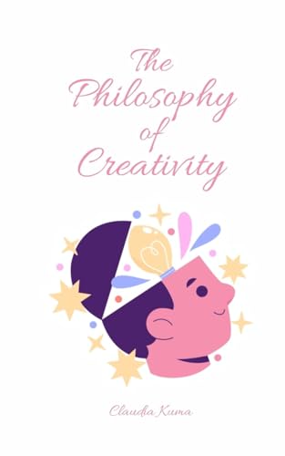 The Philosophy of Creativity von Book Fairy Publishing