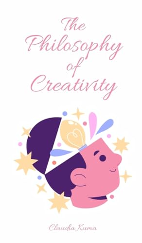 The Philosophy of Creativity von Book Fairy Publishing