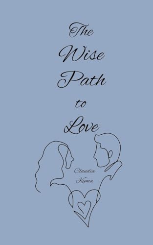 The Wise Path to Love von Book Fairy Publishing