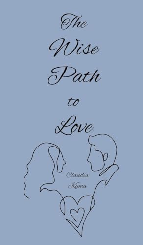 The Wise Path to Love von Book Fairy Publishing