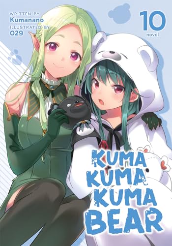 Kuma Kuma Kuma Bear (Light Novel) Vol. 10 von Seven Seas