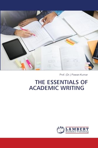 THE ESSENTIALS OF ACADEMIC WRITING von LAP LAMBERT Academic Publishing