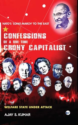 Confessions of a One-Time Crony Capitalist: Welfare State under Attack von Clever Fox Publishing