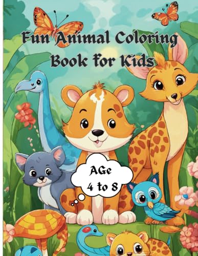 Fun Animal Coloring Book for Kids Ages 4-8 Fun Animal Coloring Book for Kids Ages 4-8 von Independently published