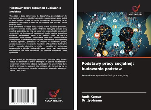 Podstawy pracy socjalnej: budowanie podstaw: Kompleksowe wprowadzenie do pracy socjalnej Podstawy pracy socjalnej: budowanie podstaw: Kompleksowe wprowadzenie do pracy socjalnej von Wydawnictwo Nasza Wiedza