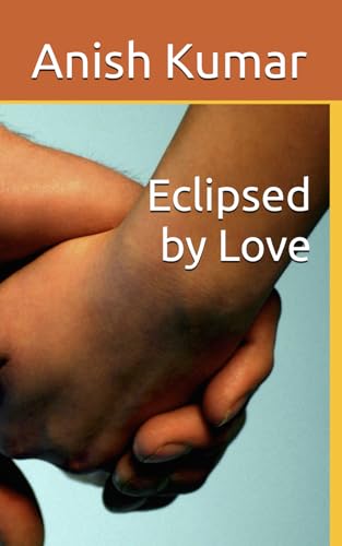 Eclipsed by Love von Independently published