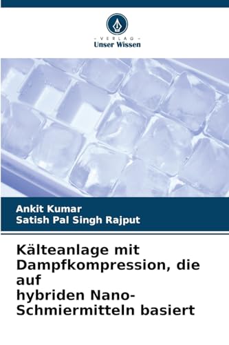 Kälteanlage mit Dampfkompression, die auf hybriden Nano-Schmiermitteln basiert