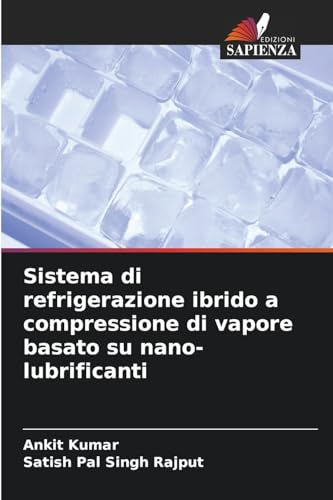 Sistema di refrigerazione ibrido a compressione di vapore basato su nano-lubrificanti: DE