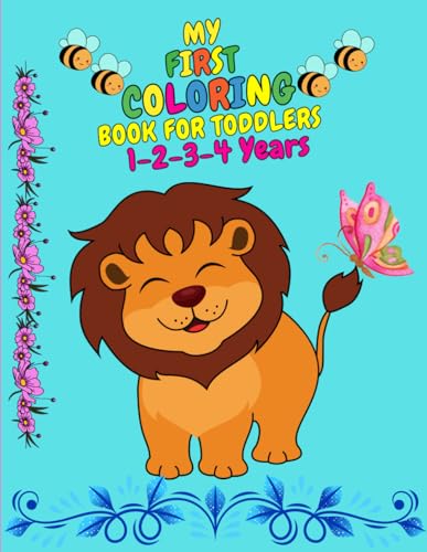 My first coloring book for toddlers 1-3 and 4 : 106 simple pictures including cute animal, fruit, shape, vehicle, alphabet and number to learn and ... easy pictures for toddlers ages 1,2,3,4 year von Independently published