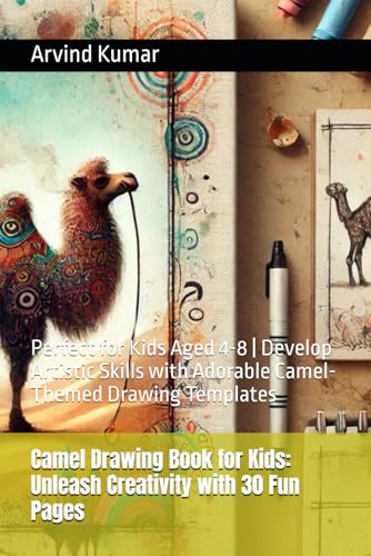 Camel Drawing Book for Kids: Unleash Creativity with 30 Fun Pages: Perfect for Kids Aged 4-8 | Develop Artistic Skills with Adorable Camel-Themed Drawing Templates Camel Drawing Book for Kids: Unleash Creativity with 30 Fun Pages: Perfect for Kids Aged 4-8 | Develop Artistic Skills with Adorable Camel-Themed Drawing Templates von Independently published