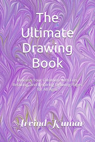 The Ultimate Drawing Book: Unleash Your Creativity with Fun, Relaxing, and Inspiring Drawing Pages for All Ages The Ultimate Drawing Book: Unleash Your Creativity with Fun, Relaxing, and Inspiring Drawing Pages for All Ages von Independently published