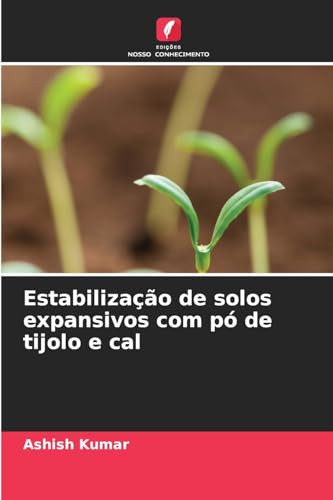 Estabilização de solos expansivos com pó de tijolo e cal von Edições Nosso Conhecimento