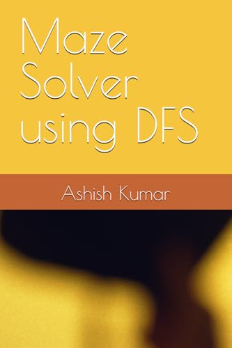 Maze Solver using DFS von Independently published