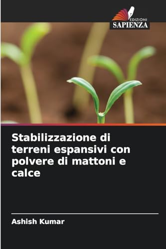 Stabilizzazione di terreni espansivi con polvere di mattoni e calce von Edizioni Sapienza