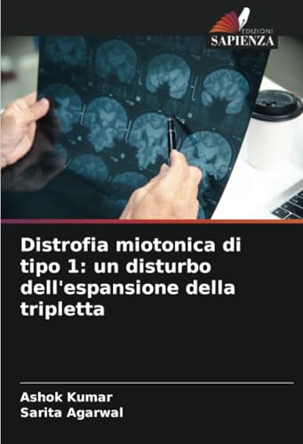 Distrofia miotonica di tipo 1: un disturbo dell'espansione della tripletta von Edizioni Sapienza