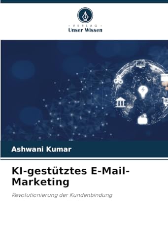 KI-gestütztes E-Mail-Marketing: Revolutionierung der Kundenbindung von Verlag Unser Wissen