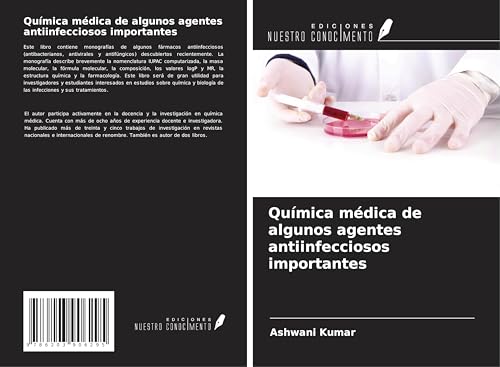 Química médica de algunos agentes antiinfecciosos importantes von Ediciones Nuestro Conocimiento