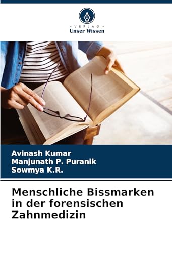 Menschliche Bissmarken in der forensischen Zahnmedizin von Verlag Unser Wissen