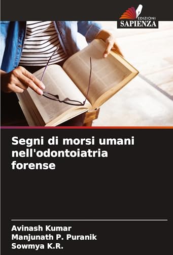 Segni di morsi umani nell'odontoiatria forense: DE von Edizioni Sapienza