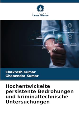 Hochentwickelte persistente Bedrohungen und kriminaltechnische Untersuchungen: DE