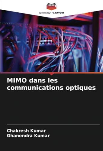 MIMO dans les communications optiques: DE von Editions Notre Savoir
