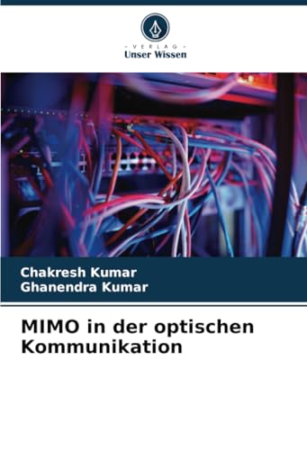 MIMO in der optischen Kommunikation von Verlag Unser Wissen