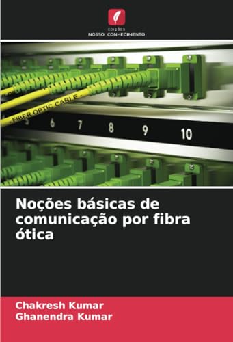 Noções básicas de comunicação por fibra ótica von Edições Nosso Conhecimento