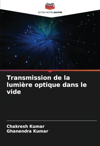 Transmission de la lumière optique dans le vide von Editions Notre Savoir