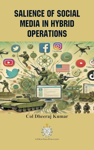 Salience of Social Media in Hybrid Operations Salience of Social Media in Hybrid Operations von VIJ Books